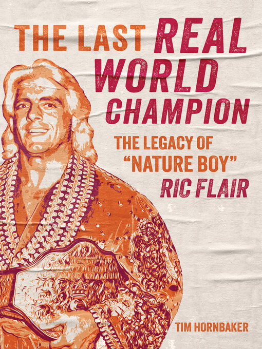 Title details for The Last Real World Champion by Tim Hornbaker - Available